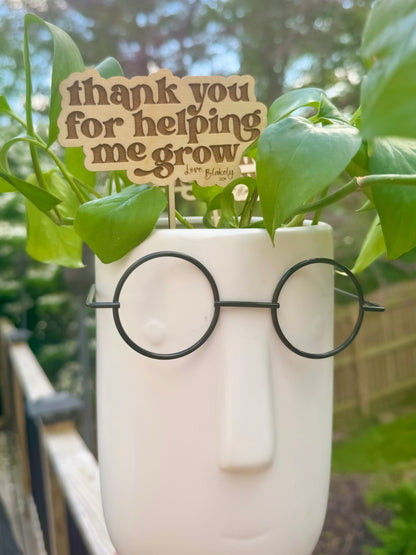 Thank You for Helping Me Grow Plant Stake